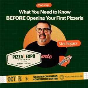 What You Need to Know BEFORE Opening Your First Pizzeria WITH Nick Bogacz, workshop, Pizza Expo Columbus, Columbus, Ohio