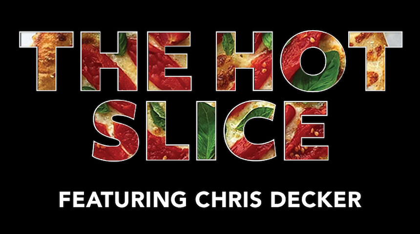 Chris Decker, The Hot Slice, Podcast