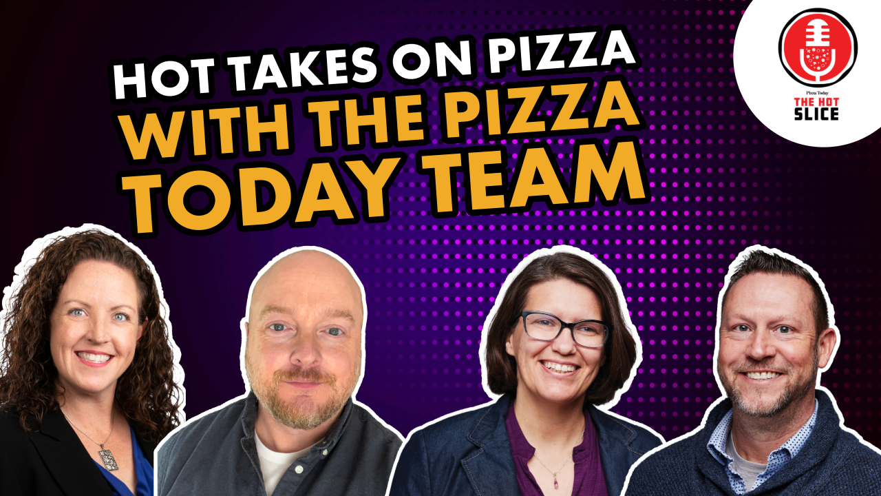 Hot Takes on Pizza with the Pizza Today Team on The Hot Slice Podcast