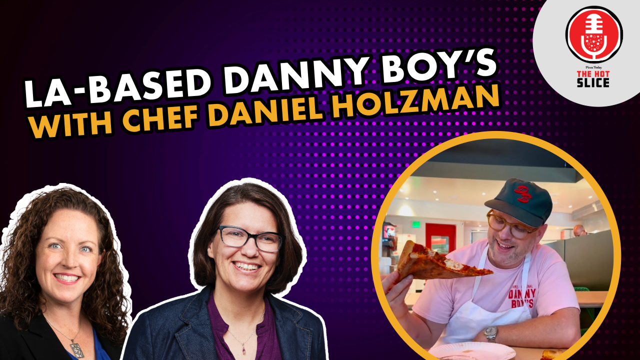Chef Daniel Holzman, owner of Danny Boy’s Famous Original in Los Angeles, California, on The Hot Slice Podcast with Pizza Today