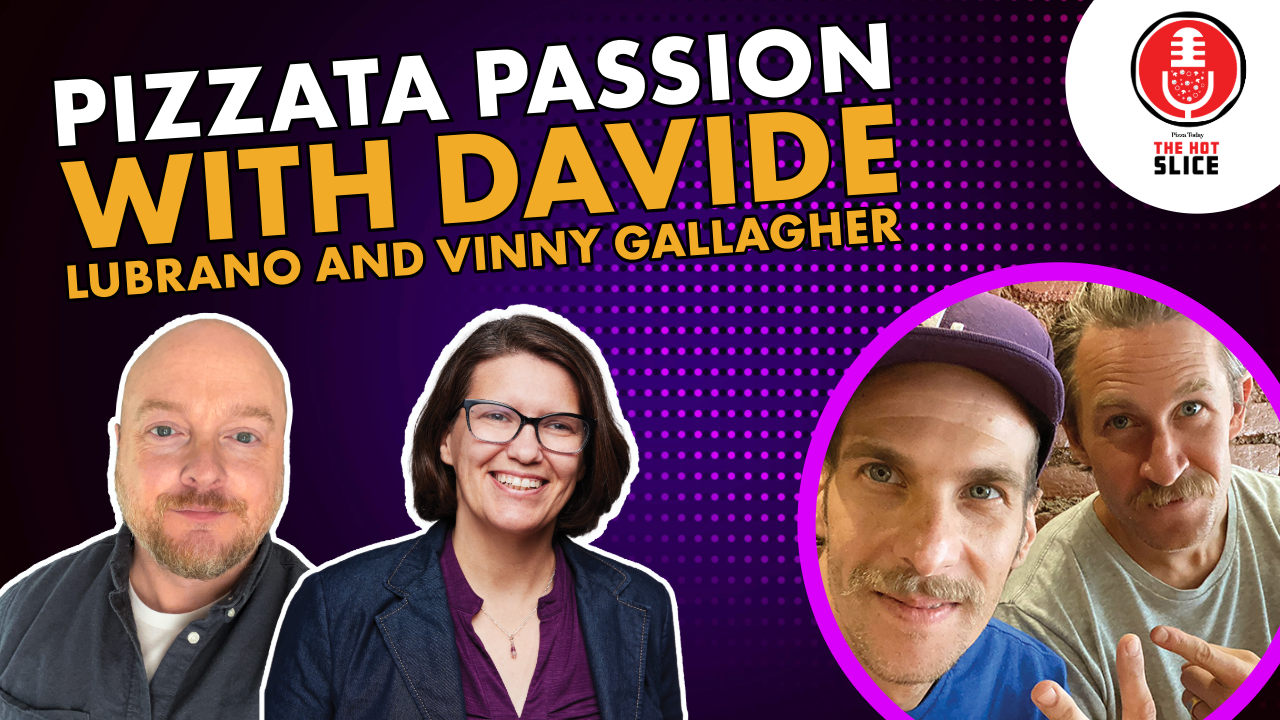 Davide Lubrano and Vince Gallagher, co-owners of Pizzata Pizzeria in Philadelphia on The Hot Slice Podcast with Pizza Today